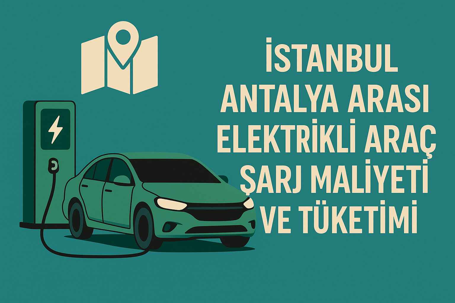 İstanbul Antalya Arası Elektrikli Araç Şarj Maliyeti ve Tüketimi